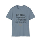 Resting Is Part of The Plan
