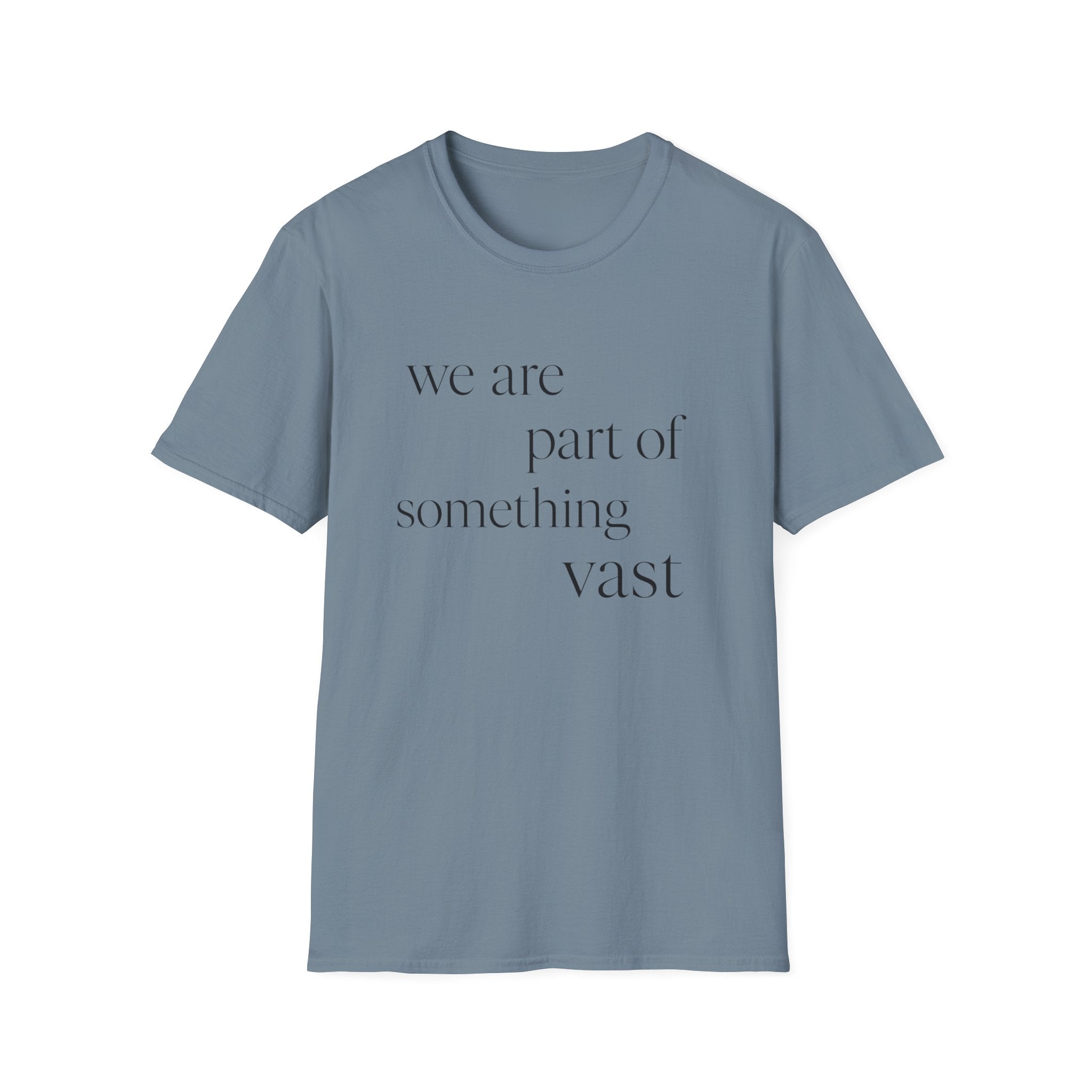 We Are Part Of Something Vast