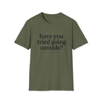 Have You Tried Going Outside