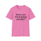 Have You Tried Going Outside