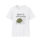 Slow Is Still Going