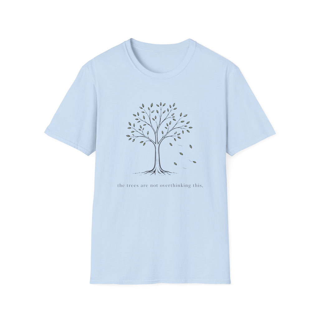 The Trees Are Not Overthinking This