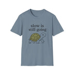 Slow Is Still Going