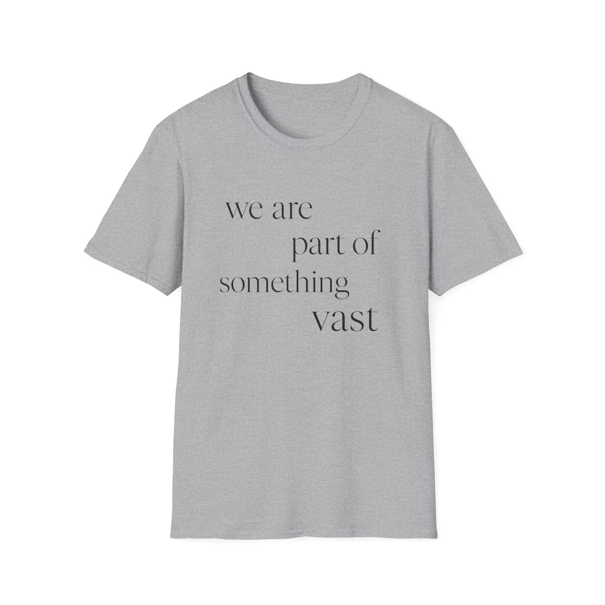 We Are Part Of Something Vast