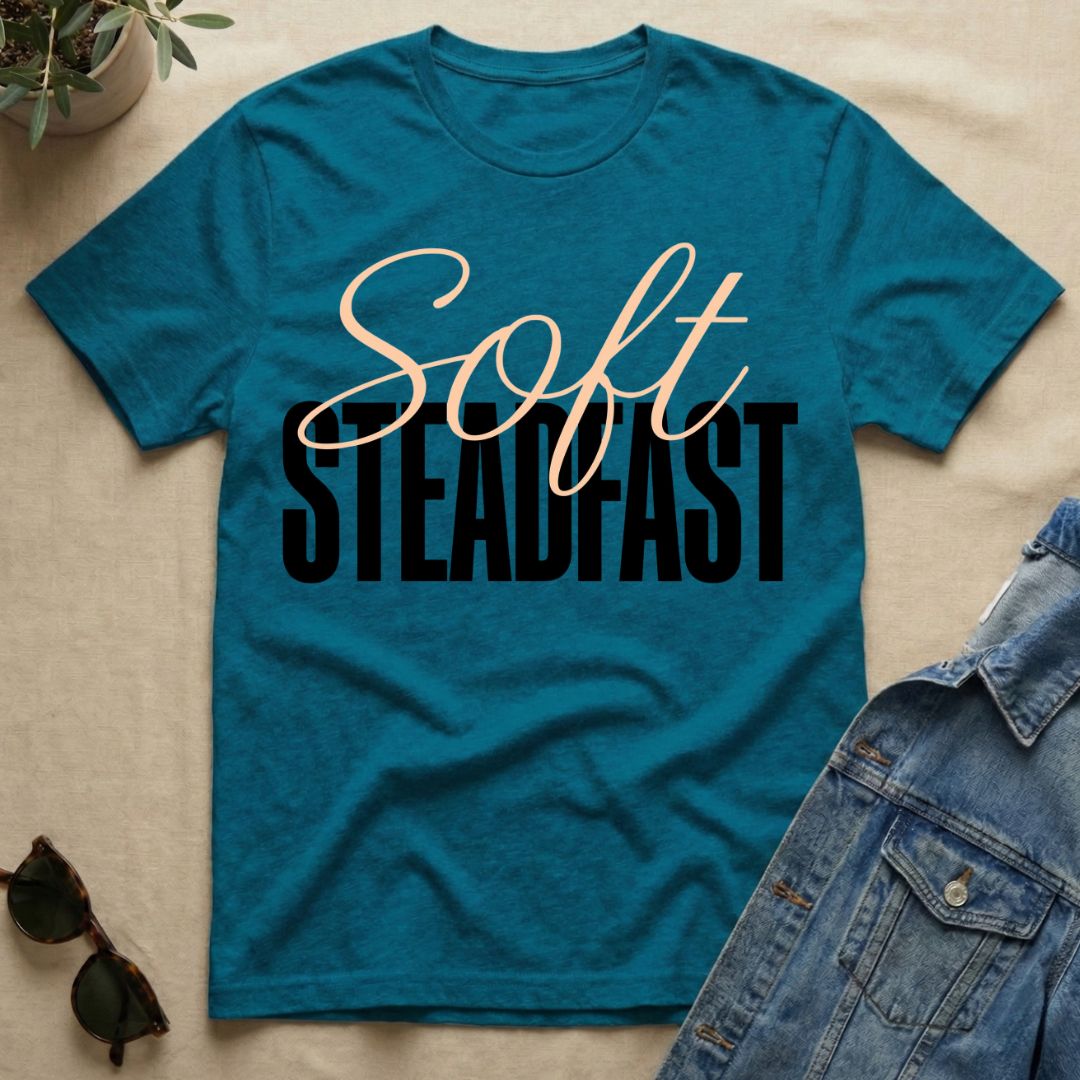 Soft & Steadfast T-Shirt