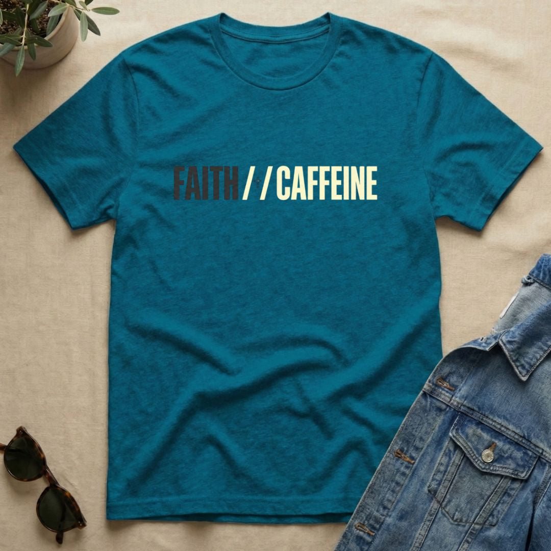 Faith & Caffeine T-Shirt