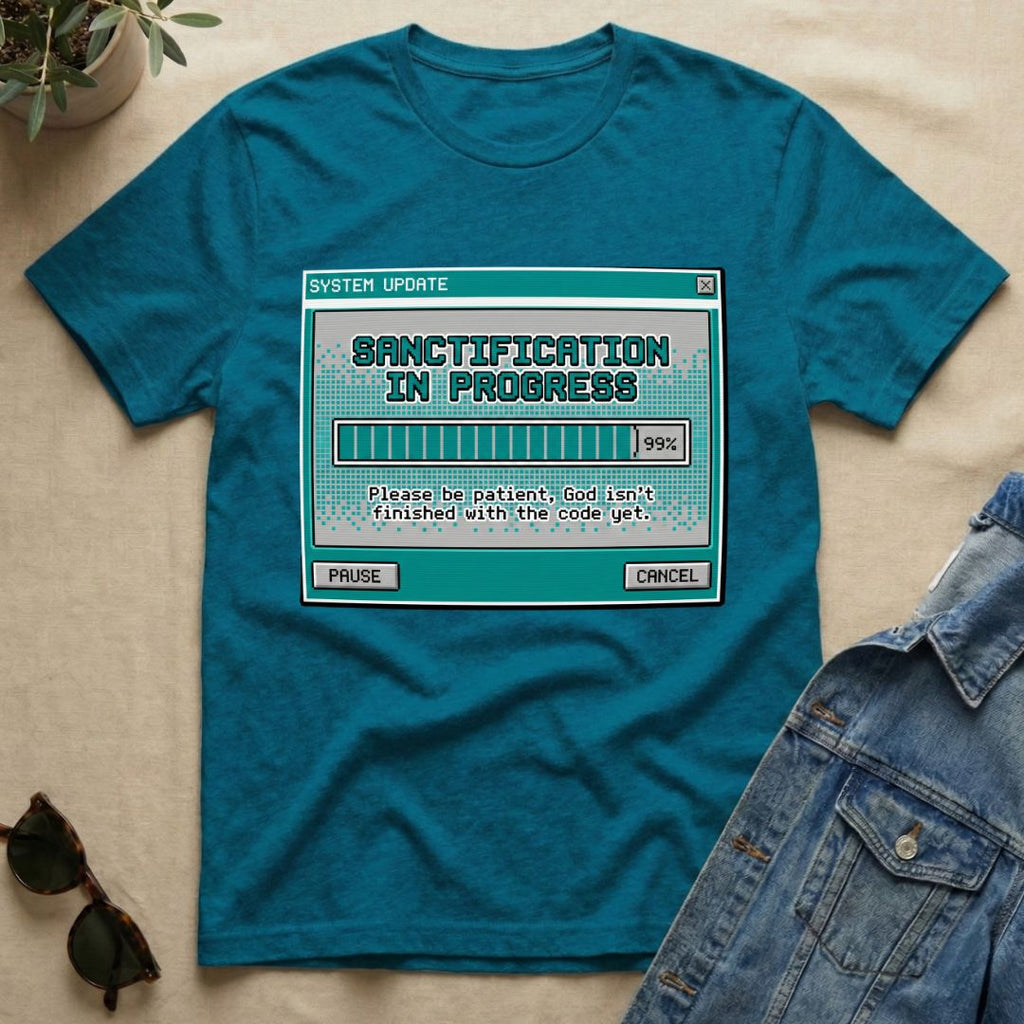 Sanctification In Progress T-Shirt