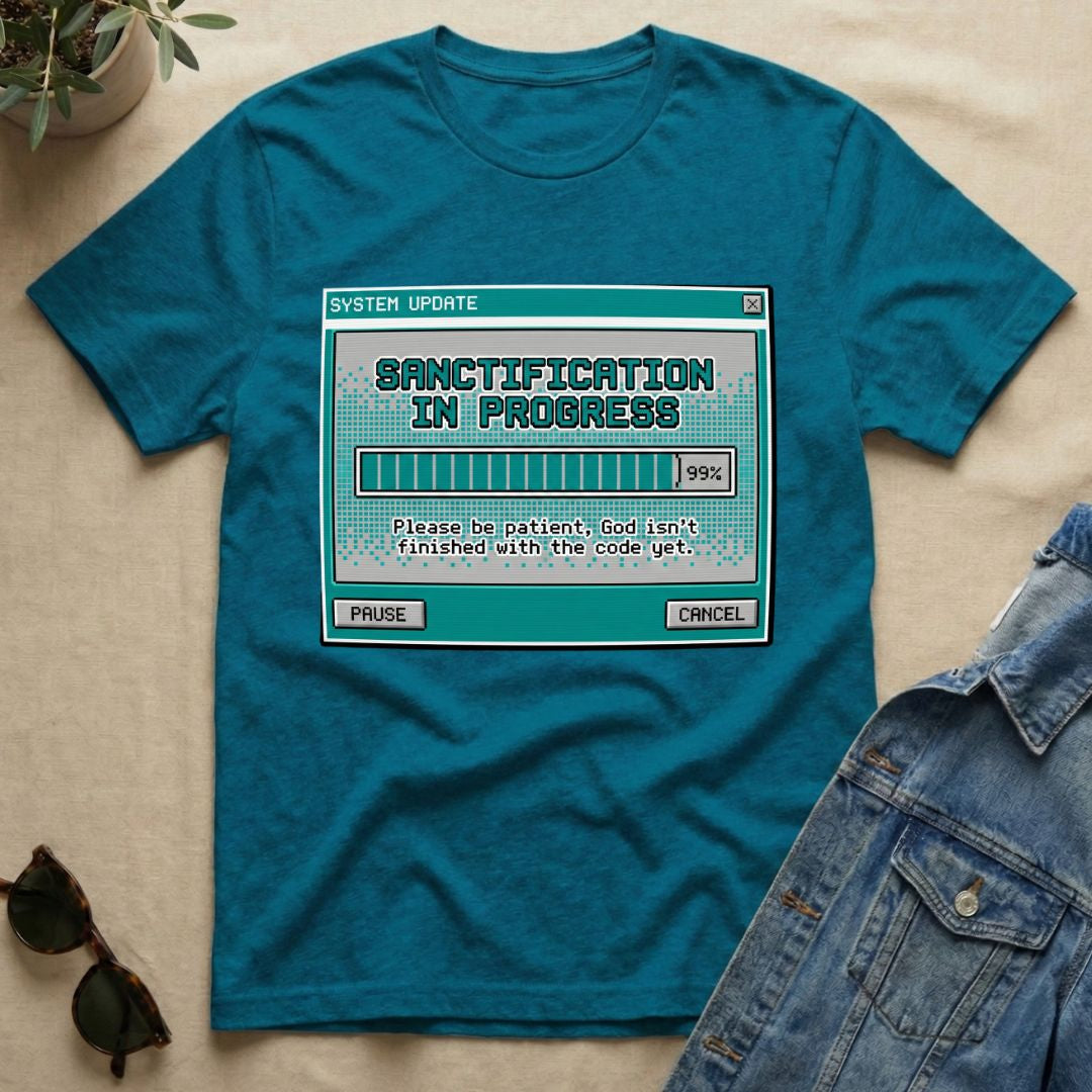 Sanctification In Progress T-Shirt