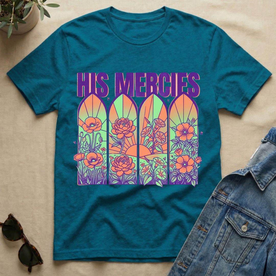His Mercies T-Shirt