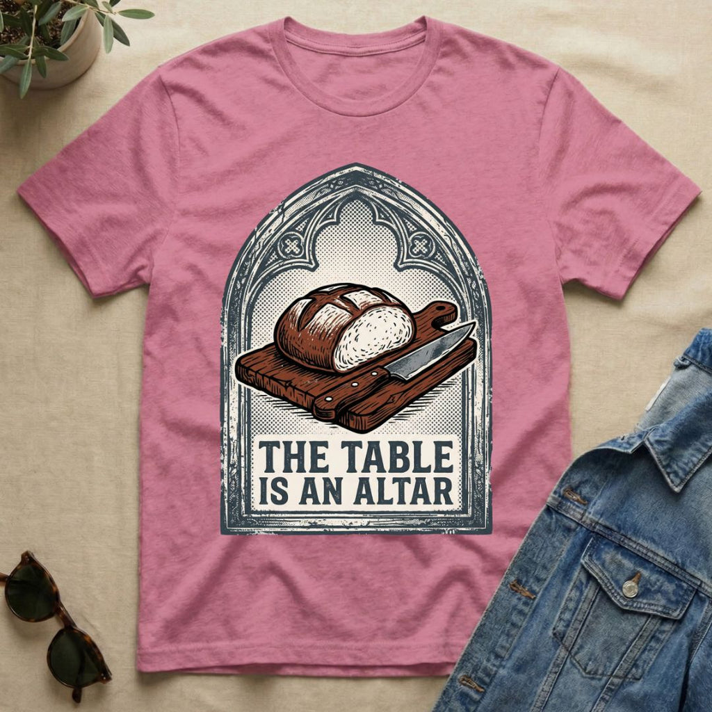 the table is an altar T-Shirt