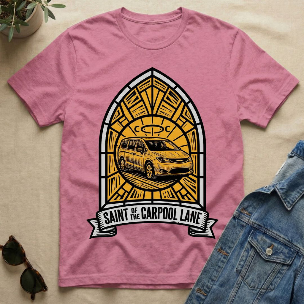 handling the carpool lane as a saint T-Shirt