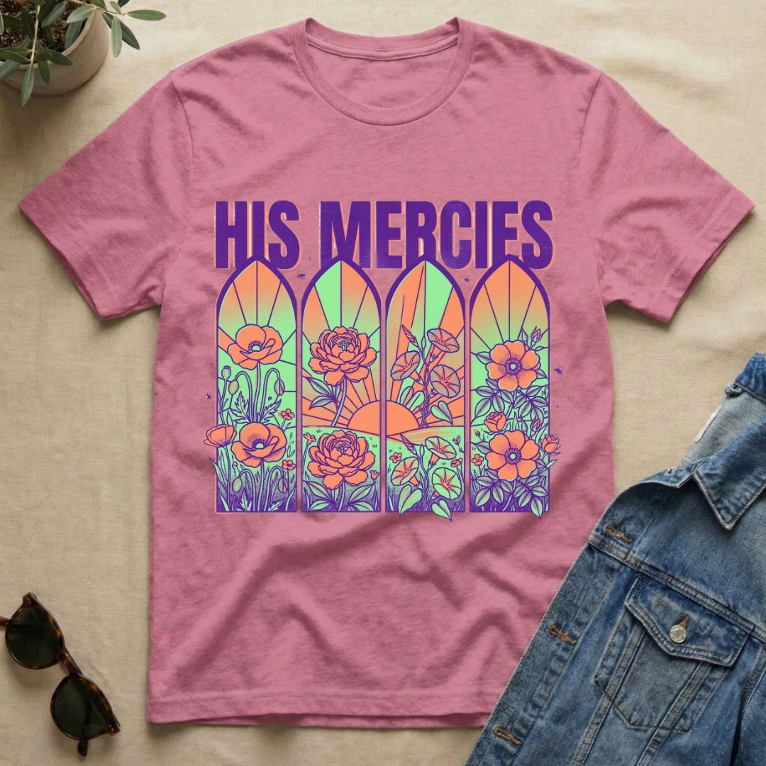 His Mercies T-Shirt