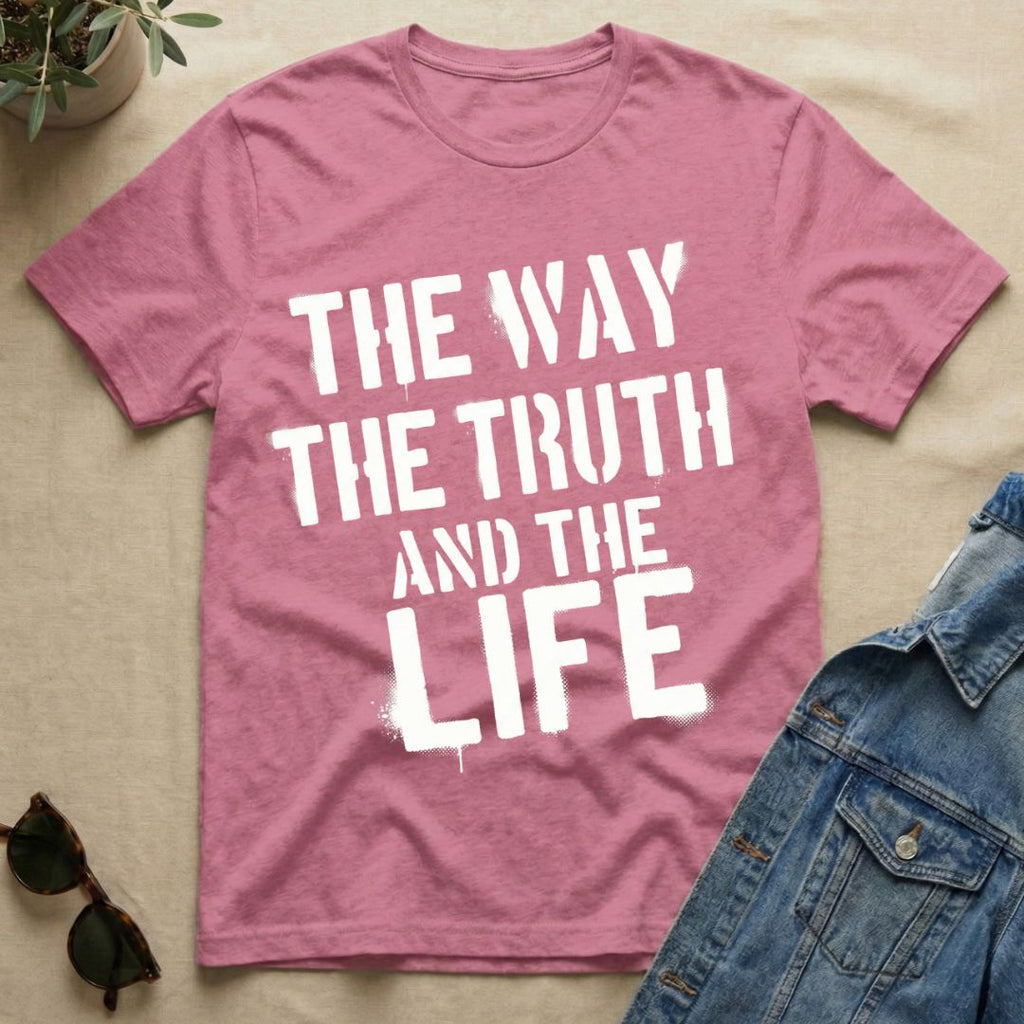 Way + Truth + Life T-Shirt