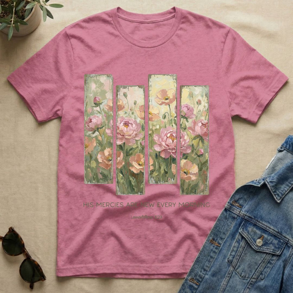 Flowers & Mercies Every Morning T-Shirt