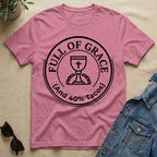 full of grace and tacos T-Shirt