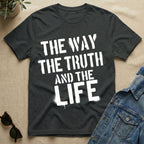 Way + Truth + Life T-Shirt