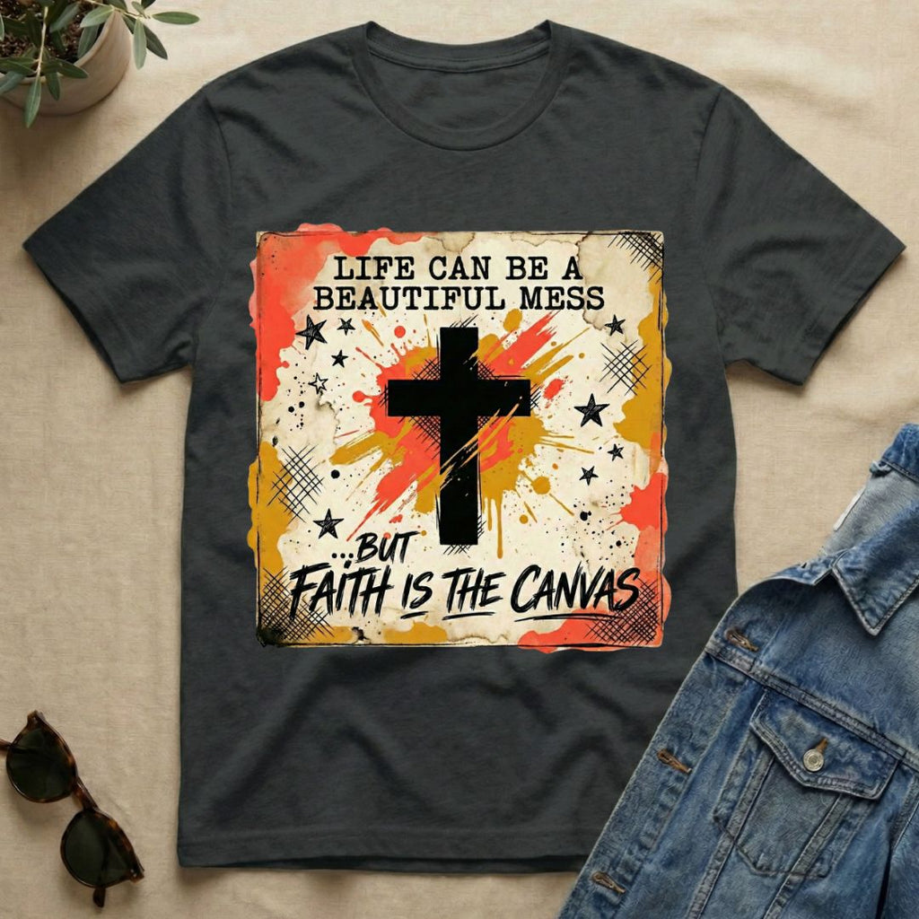 Faith As The Canvas T-Shirt