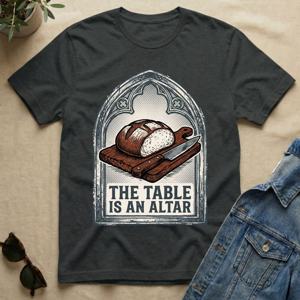 the table is an altar T-Shirt
