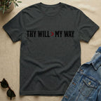 thy will over my way T-Shirt