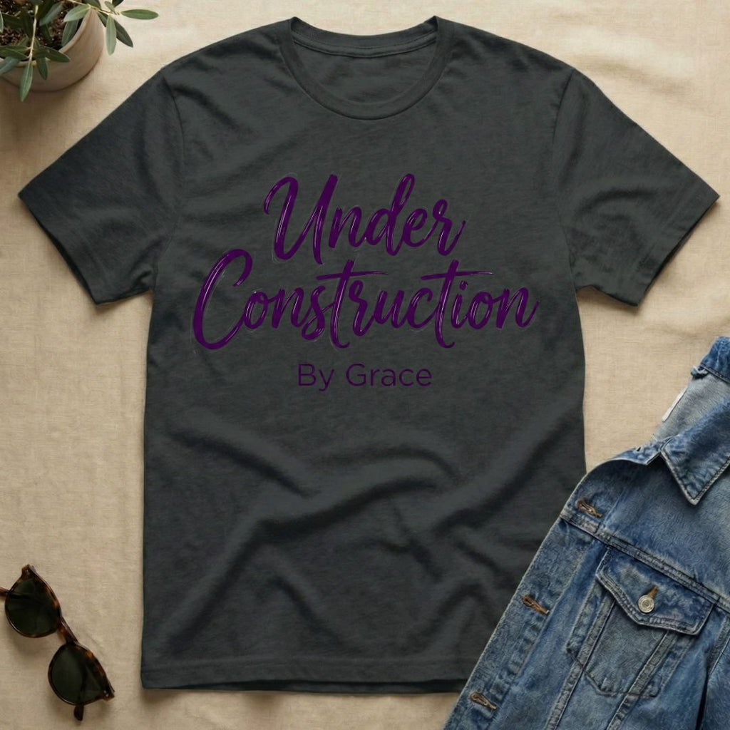Under Construction By Grace T-Shirt