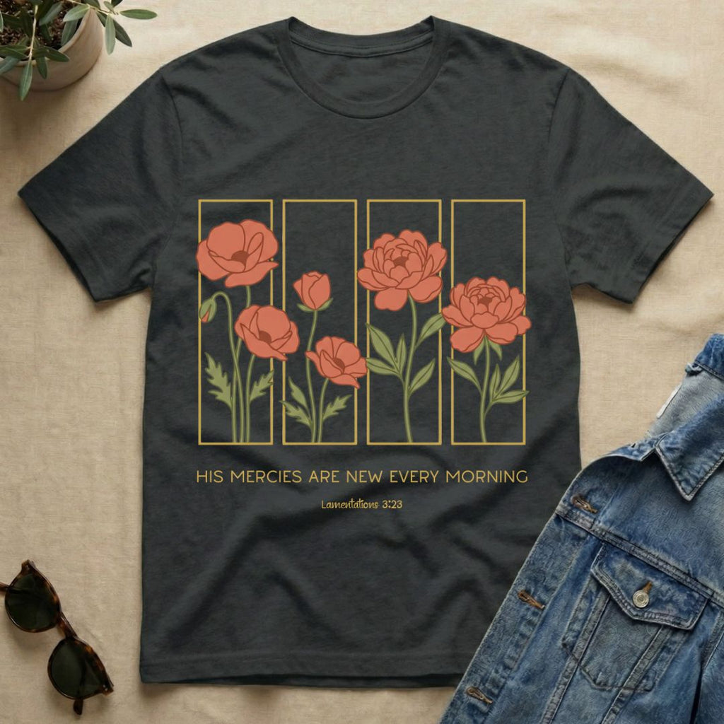Flowers & Mercies In Stencil Design T-Shirt