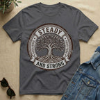 steady and strong T-Shirt