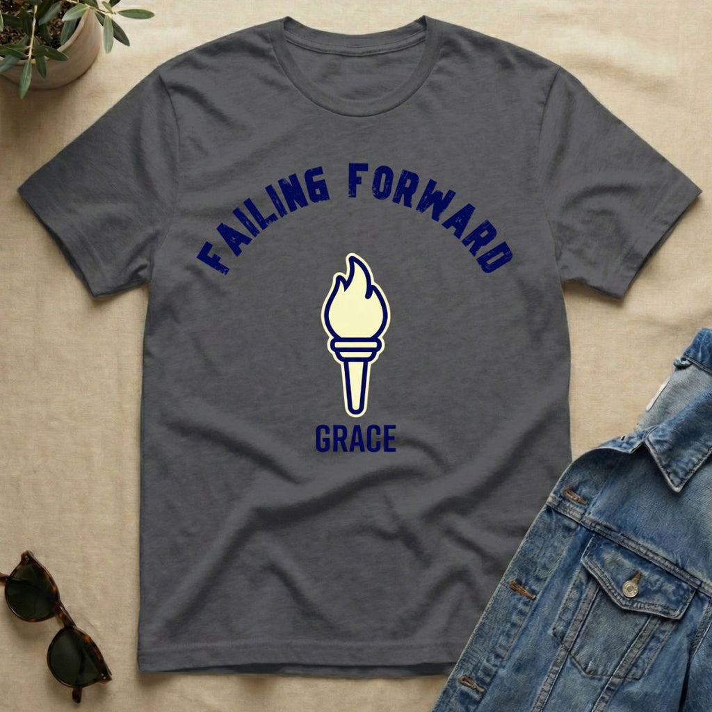 Failing Forward With Grace T-Shirt