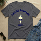 Failing Forward With Grace T-Shirt