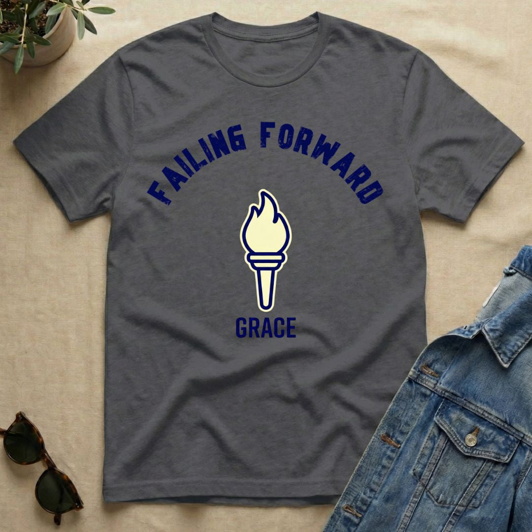 Failing Forward With Grace T-Shirt