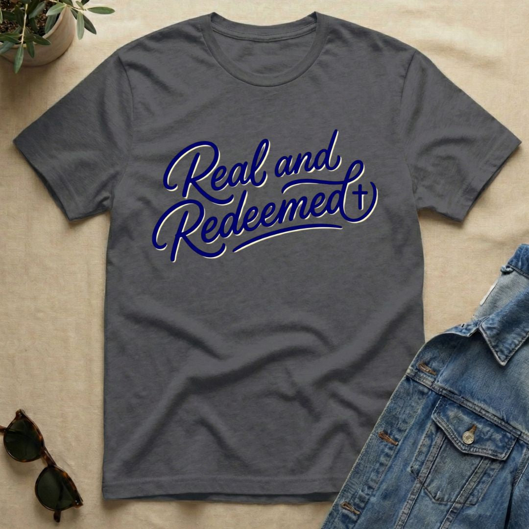 Real & Redeemed (Cross Edition) T-Shirt