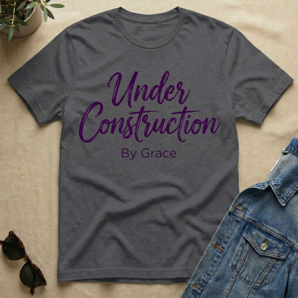 Under Construction By Grace T-Shirt