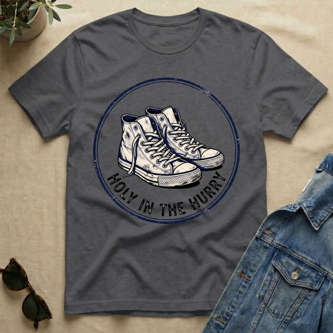 holy in the hurry T-Shirt