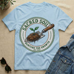 nurture the sacred soil T-Shirt