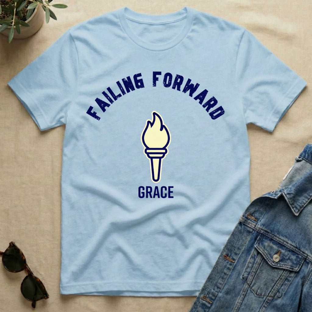 Failing Forward With Grace T-Shirt