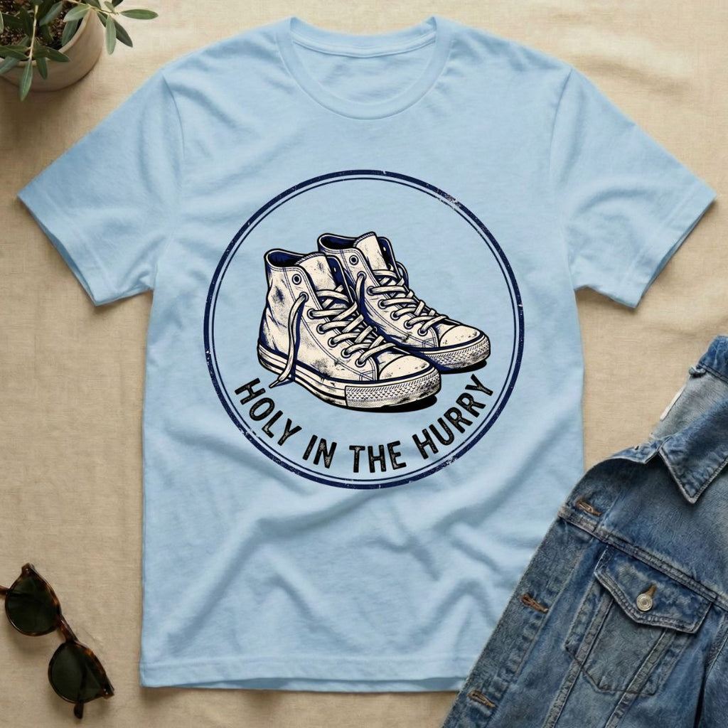 holy in the hurry T-Shirt