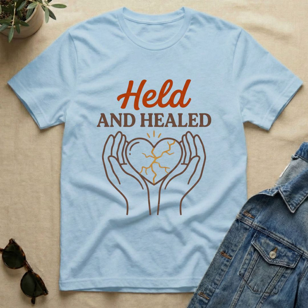 held and healed T-Shirt