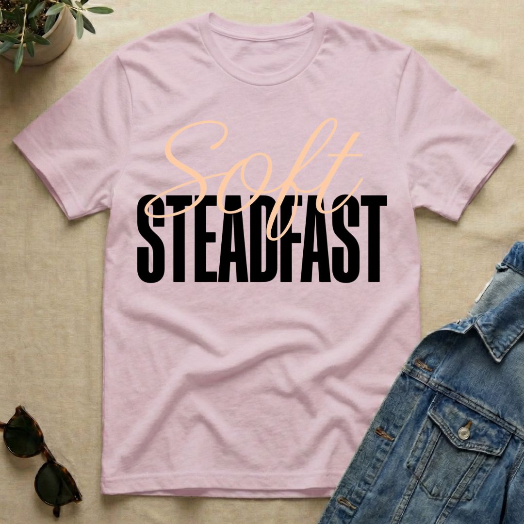 Soft & Steadfast T-Shirt