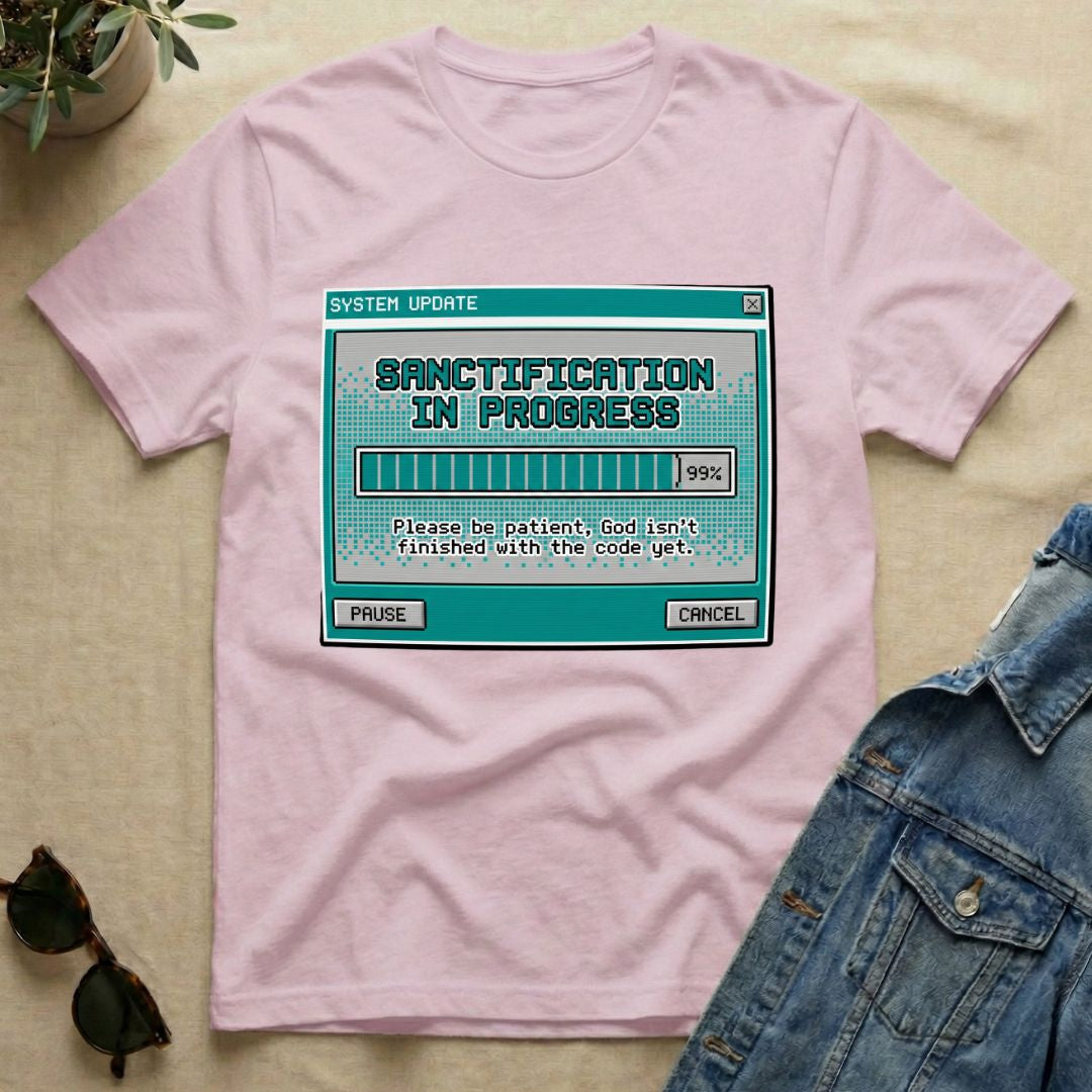 Sanctification In Progress T-Shirt