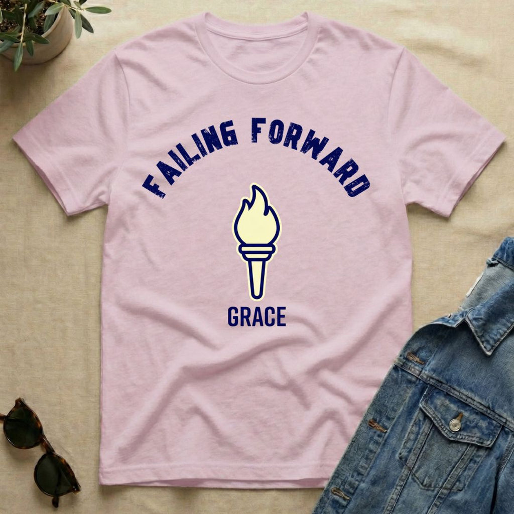 Failing Forward With Grace T-Shirt