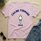 Failing Forward With Grace T-Shirt