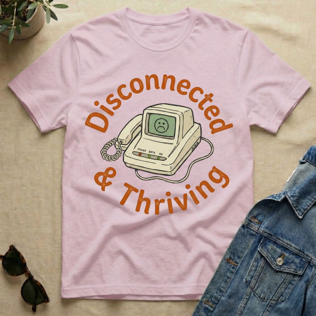 disconnected and thriving T-Shirt