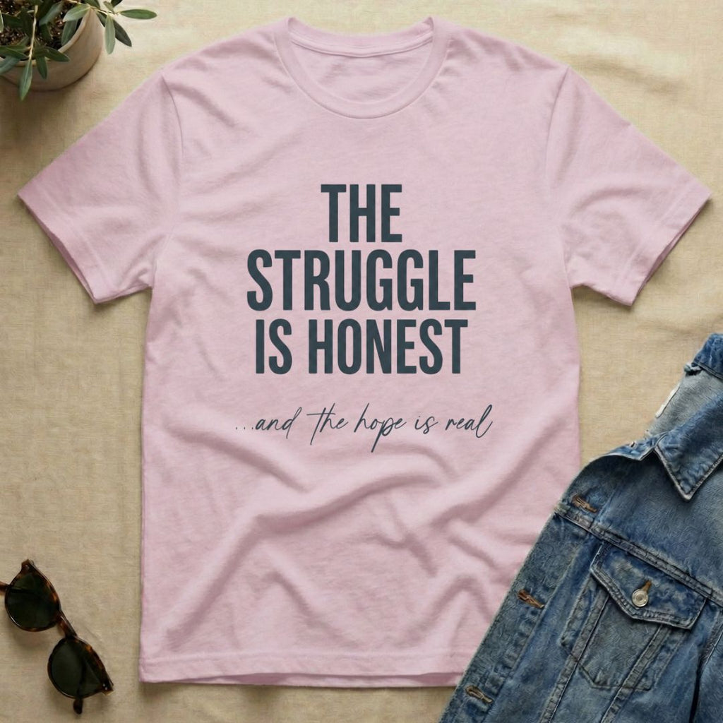 Honest Struggle T-Shirt