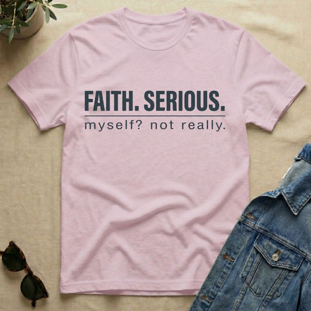I'm Not Serious... T-Shirt
