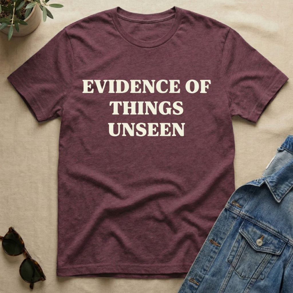 evidence of things unseen T-Shirt