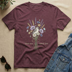 You Are Cared For T-Shirt