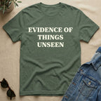 evidence of things unseen T-Shirt