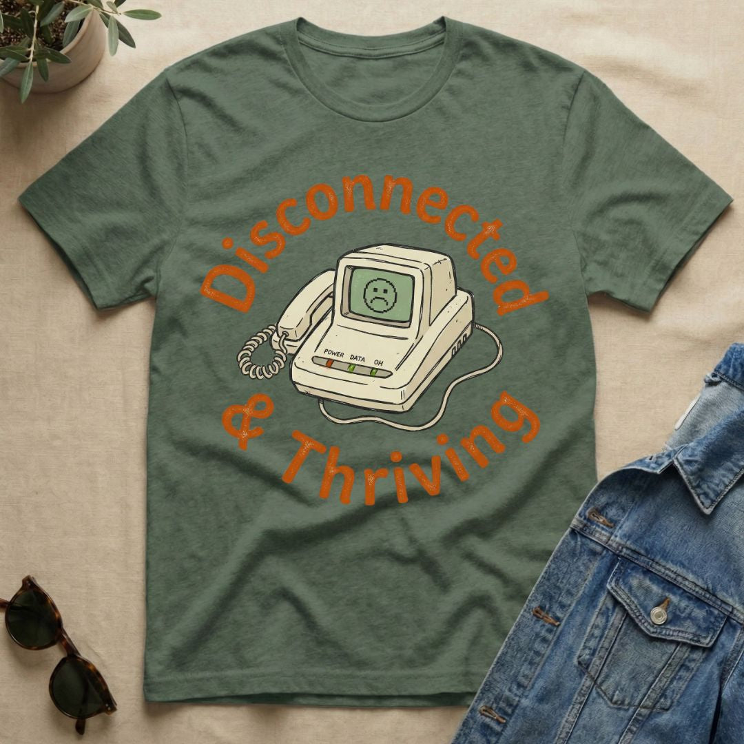 disconnected and thriving T-Shirt
