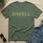 Dwell T-Shirt