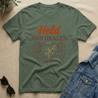 held and healed T-Shirt