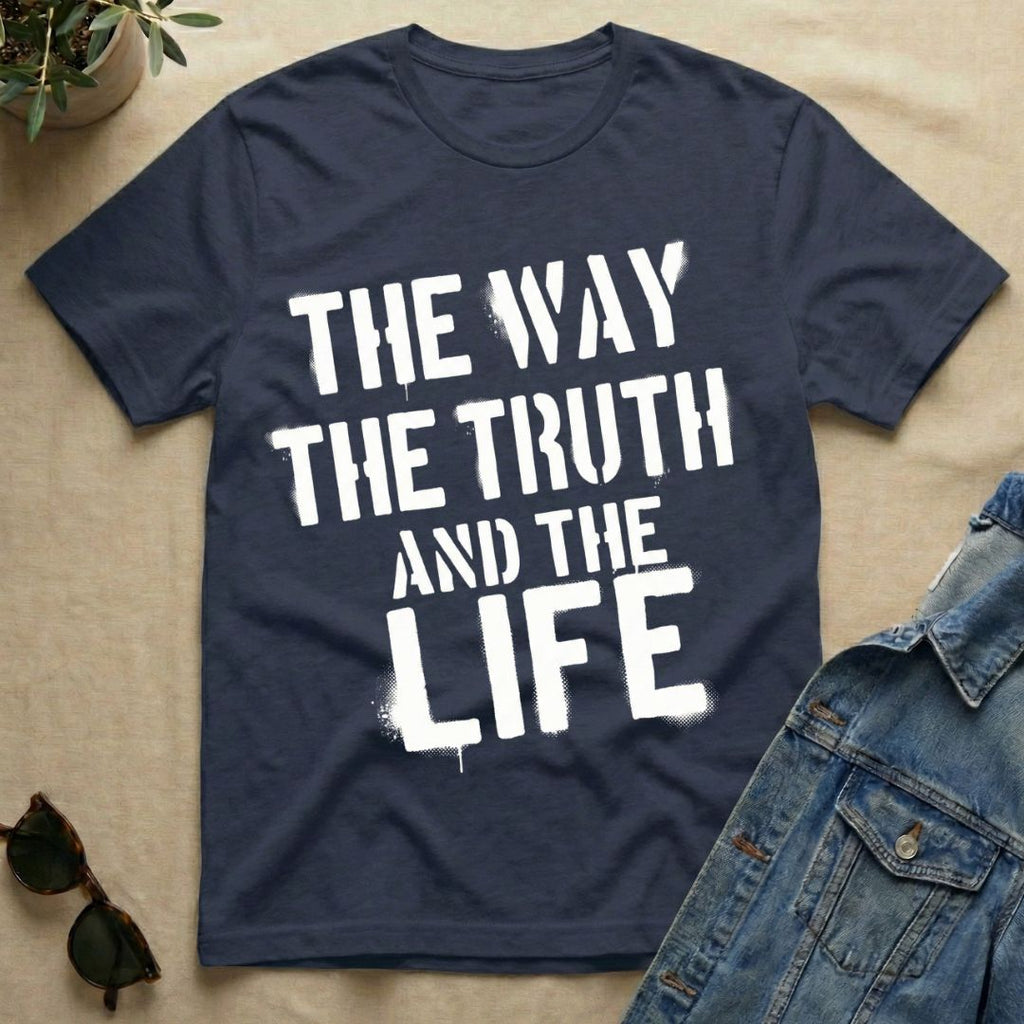 Way + Truth + Life T-Shirt